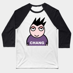 Chang. Chill and hang Baseball T-Shirt